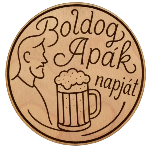 kalátét_attr1_subject_result Natúr fából készült, kör alakú sör alátét, melyen egy férfi profilja, egy söröskorsó és a "Boldog Apák napját" felirat van gravírozva.